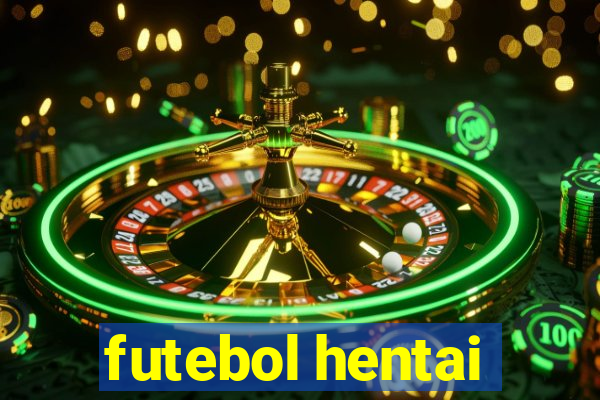 futebol hentai